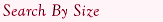 Search by Size