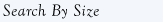 Search by Size